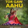 About Tor Gaw Aahu Song